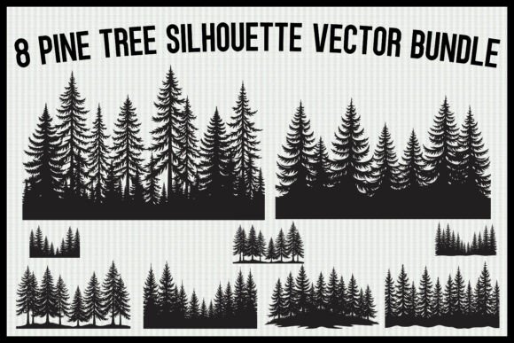 Download 8 Pine Tree Silhouette Vector Bundle - Silhouette Collection